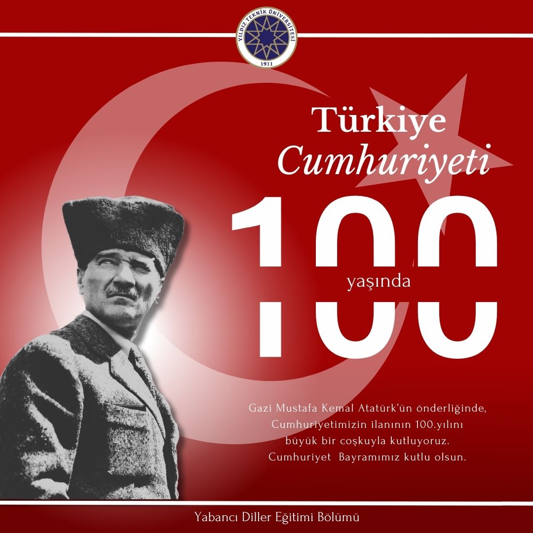 YTU Foreign Languages Teaching Department (@yildizeduyde) on Twitter photo Cumhuriyet 100 yaşında!
İstiklâl mücadelemizin önderi, Cumhuriyetimizin kurucusu Gazi Mustafa Kemal Atatürk ile silah arkadaşları başta olmak üzere bütün şehit ve gazilerimizi şükran, saygı ve rahmetle anıyoruz.
Cumhuriyet Bayramımız kutlu olsun! ❤️
<a href="/GulruYuksel1/">Gülru Yüksel</a> Cumhuriyet 100 yaşında!
İstiklâl mücadelemizin önderi, Cumhuriyetimizin kurucusu Gazi Mustafa Kemal Atatürk ile silah arkadaşları başta olmak üzere bütün şehit ve gazilerimizi şükran, saygı ve rahmetle anıyoruz.
Cumhuriyet Bayramımız kutlu olsun! ❤️
<a href="/GulruYuksel1/">Gülru Yüksel</a>