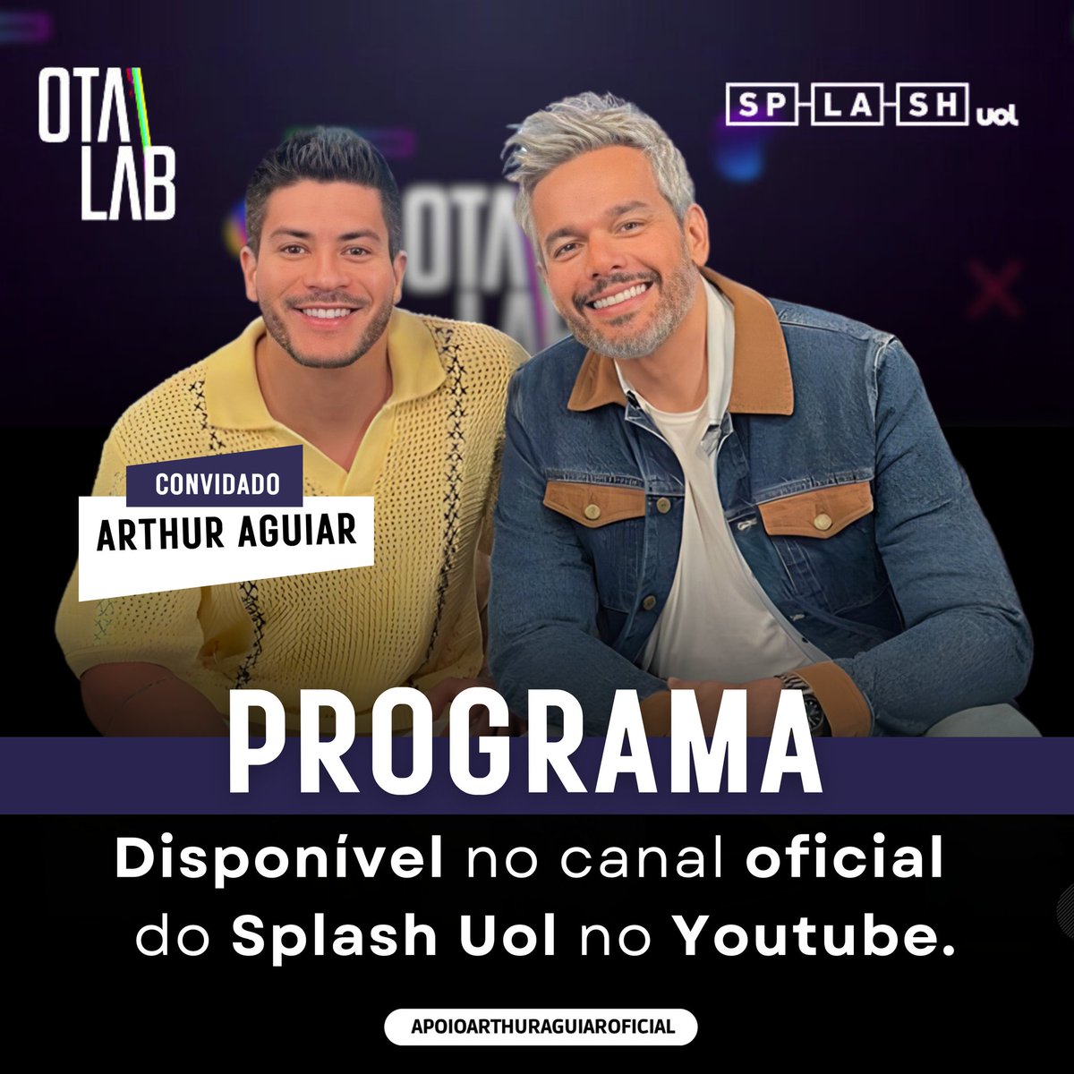 • 🎙️| ARTHUR NO OTALAB.

A entrevista do <a href="/Aguiarthur/">Arthur Aguiar</a> para o OTALAB com <a href="/otaviano/">OTAVIANO</a> já está disponível no canal oficial do <a href="/Splash_UOL/">Splash UOL</a>  no YouTube. 

Não deixem de conferir, deixar o seu like e comentar muito. 💥

🎥 Assista agora : youtube.com/live/KLMyRPkd4…