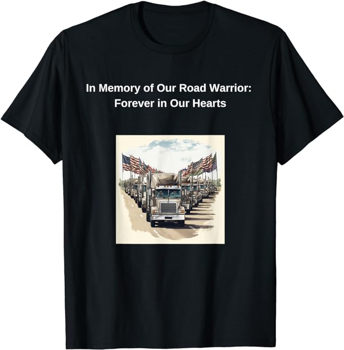 BigDanPL's tweet photo. Truck Drivers Death Memorable T-Shirts. In Memory Of Our Warrior: Forever in Our Hearts.

https://t.co/FyzKh2QTZ6 https://t.co/0SLBKgNcjc