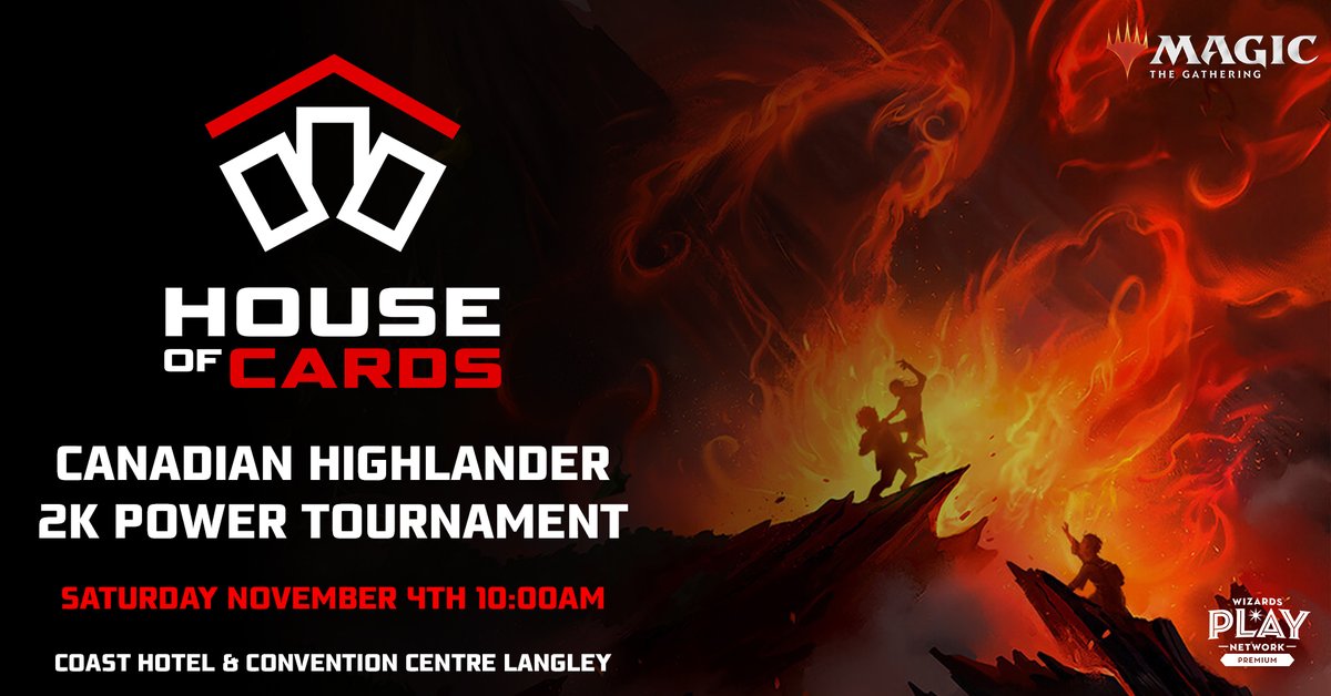 House of Cards Canadian Highlander 2k Power Tournament is a week away! 
House of Cards Fall Classic November 4th at the Coast Hotel &amp; Convention Center in Langley! 
Preregistration: bit.ly/45y4ylP
Fall Classic: bit.ly/3LYxyw9 
#magicthegathering #houseofcardsmtg