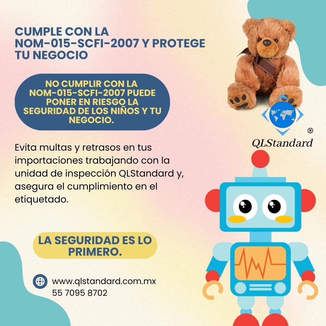 No cumplir con la NOM-015-SCFI-2007 puede poner en riesgo la seguridad de los niños y tu negocio.
#CumplimientoNormativo #NormasDeSeguridad #ProtegeTuNegocio #SeguridadInfantil #EtiquetadoResponsable #CumplirNormas #NegocioSeguro #NormaNOM015 #NormasMexicanas #qlstandard