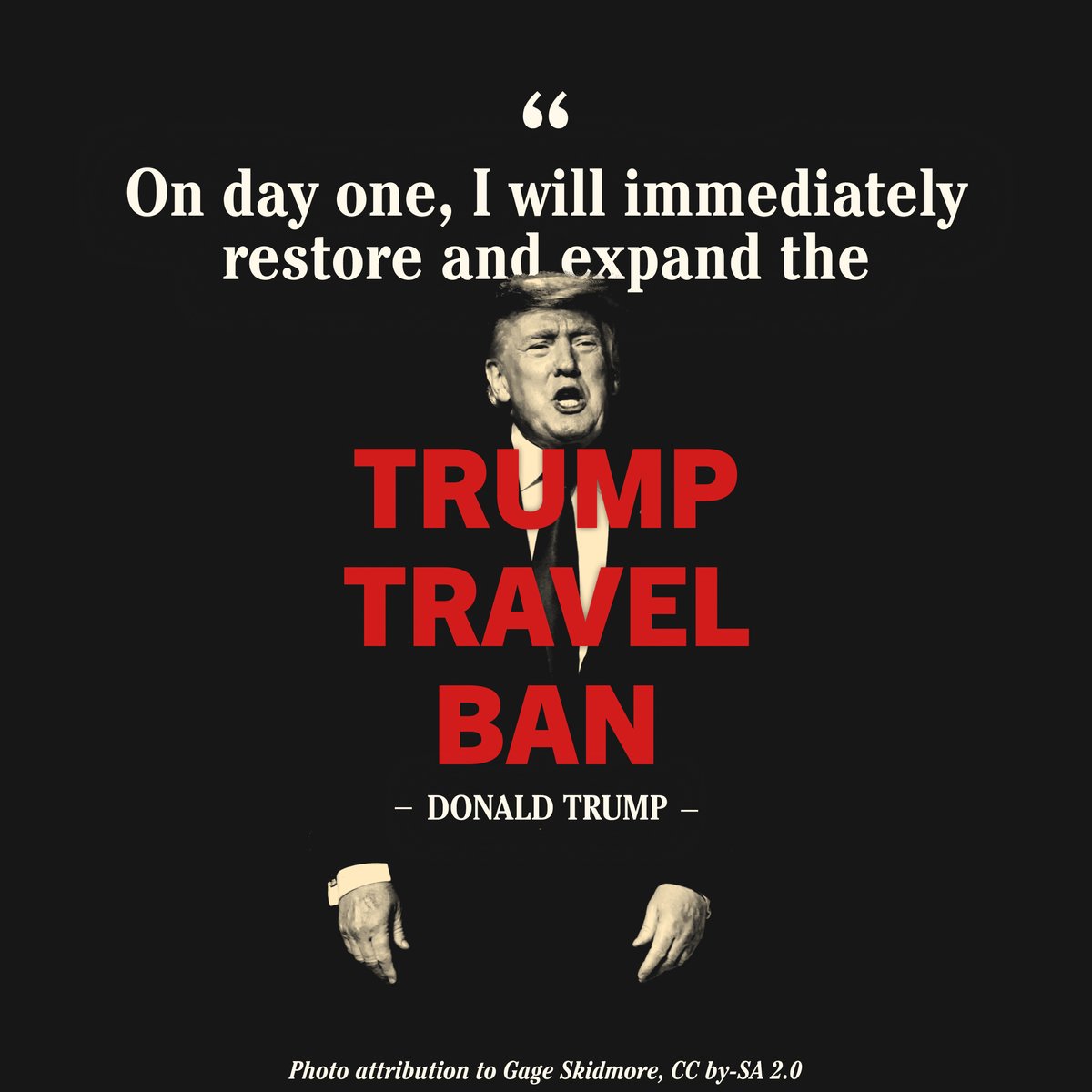 Trump wants to restore and expand his Muslim Ban.