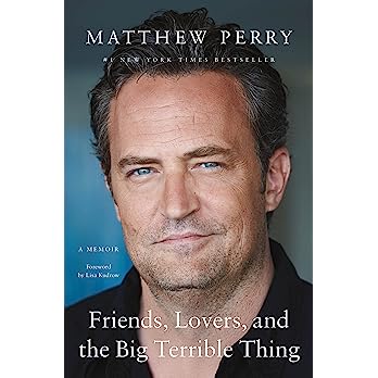 Happy trails to you, Matt. Thanks for being you. Wishing you a peaceful journey home through the stars.

If you loved Matthew Perry as I did read his book. You will learn a lot about him.