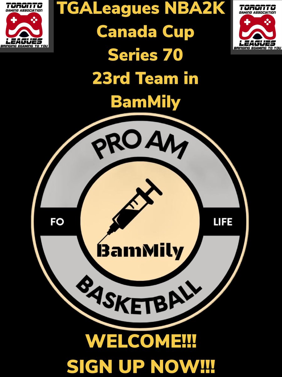 TGALeagues NBA2K Canada Cup Series 70 23rd Team in BamMily WELCOME!!! WHOSE NEXT? SIGN UP NOW!!! #TGALeagues #NBA2K #CANADACUP #SERIES70 #5V5PROAM <a href="/LeaguesTGA/">TGALeagues</a> 
<a href="/TheBamMily/">BamMily</a>