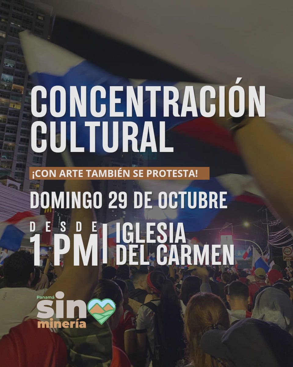 Todos invitados a la Concentración Cultural, este domingo 29 de octubre, a partir de la 1 PM, en la Iglesia del Carmen.

Podrán disfrutar de música, poesía, teatro, danza, malabares y otras expresiones artísticas.
#PanamaValeMasSinMineria