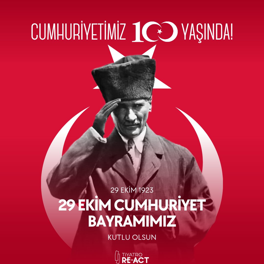 reacttiyatro's tweet photo. Cumhuriyet'imiz 100 yaşında... Nice 100 yıllara! Cumhuriyet Bayramımız kutlu olsun! https://t.co/FDJgGkvpje