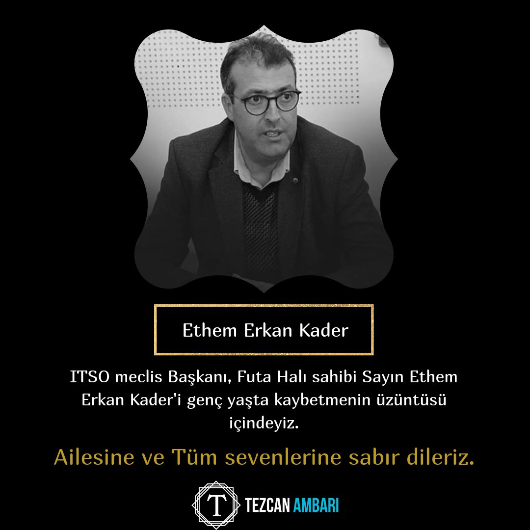 Isparta Ticaret ve Sanayi Odası Meclis Başkanı, Futa Halı sahibi Sayın Erkan Ethem Kader'i kaybetmenin üzüntüsünü yaşıyoruz. Genç yaşta aramızdan ayrılan Ethem Bey'e Allah'tan rahmet, ailesine, yakınlarına ve tüm iş camiamıza başsağlığı diliyoruz. Mekanı cennet olsun.