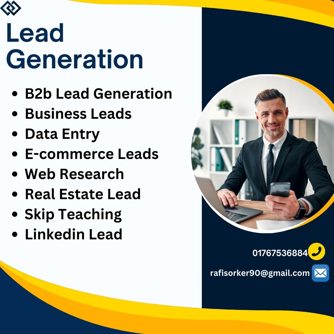 Lead Generation Services 
I am Professional B2B lead Generation LinkedIn Lead Generation Prospect List Building Business Lead and ta Lead Generation Expert.
contact us : rafisorker90@gamil.com
Fiverr Link : lnkd.in/gXtKChhf
lnkd.in/gyqb3NyP
lnkd.in/gA6khYw4