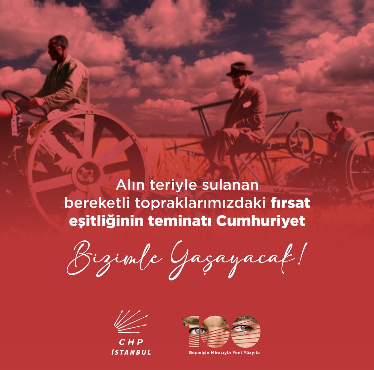 Alın teriyle sulanan bereketli topraklarımızdaki fırsat eşitliğinin teminatı Cumhuriyet #BizimleYaşayacak