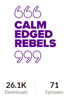 Over 26,000 downloads of our podcast 🎉

Thank you to everyone who has listened, shared their feedback and emailed us to tell us how our conversations have helped. 

calmedgedrebels.com/podcast/