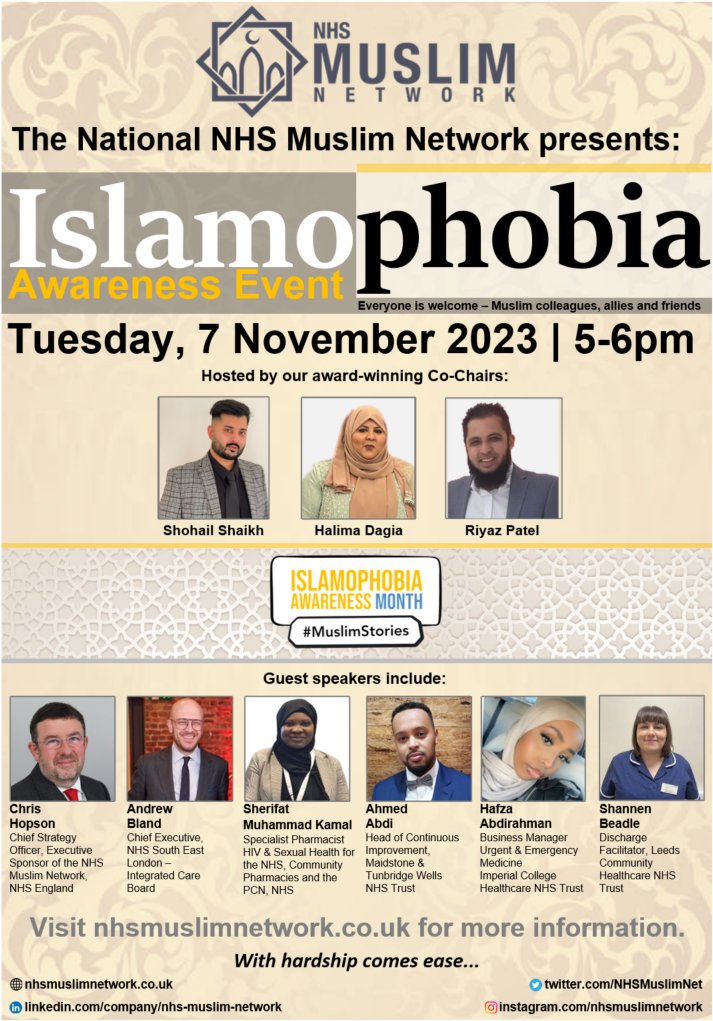 National NHS Muslim Network (@nhsmuslimnet) on Twitter photo 📢 Islamophobia Awareness Event
🗓️ 7 Nov 23
🕔 5-6pm
💻 MS Teams
Become a member to attend:
nhsmuslimnetwork.co.uk/become-a-member
<a href="/Shohail_Shaikh_/">Shohail Shaikh</a> <a href="/HalimaDagia/">Halima Dagia</a> <a href="/riyaz_patel1/">Riyaz Patel</a> <a href="/ChrisHopsonNHS/">Chris Hopson</a> <a href="/SherifatKamal/">Sherifat Muhammad Kamal FRPharmS</a> <a href="/SBdischargefac/">Shannen Beadle</a> <a href="/IslamophobiaAM/">Islamophobia Awareness Month</a>
#MuslimStories #IAM2023 📢 Islamophobia Awareness Event
🗓️ 7 Nov 23
🕔 5-6pm
💻 MS Teams
Become a member to attend:
nhsmuslimnetwork.co.uk/become-a-member
<a href="/Shohail_Shaikh_/">Shohail Shaikh</a> <a href="/HalimaDagia/">Halima Dagia</a> <a href="/riyaz_patel1/">Riyaz Patel</a> <a href="/ChrisHopsonNHS/">Chris Hopson</a> <a href="/SherifatKamal/">Sherifat Muhammad Kamal FRPharmS</a> <a href="/SBdischargefac/">Shannen Beadle</a> <a href="/IslamophobiaAM/">Islamophobia Awareness Month</a>
#MuslimStories #IAM2023