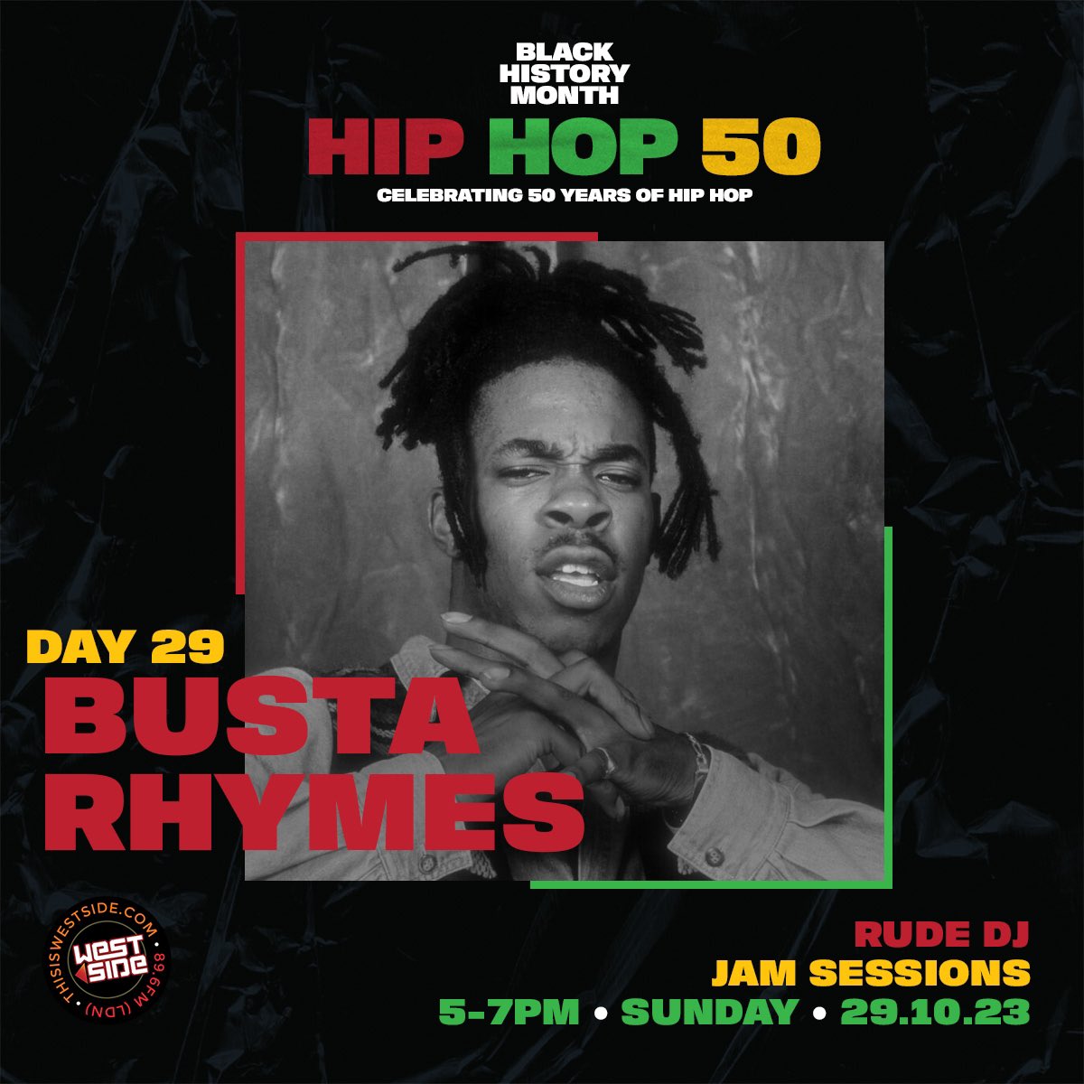 #BlackHistoryMonth Day 29 - Celebrating 50 years of Hip Hop with a tribute to the legend @BustaRhymes on #JamSessions w/ @rudedj 5-7pm 🔊 thisiswestside.com | 89.6FM LDN