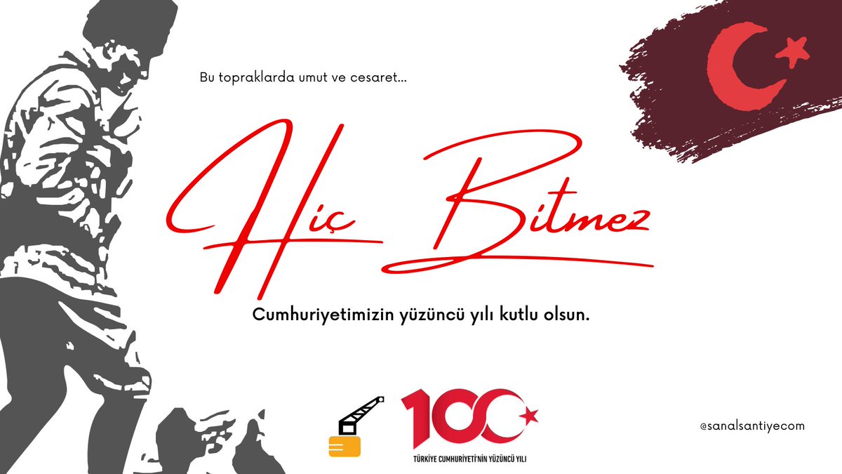 Cumhuriyetimiz 100 Yaşında! Yaşasın Cumhuriyet... #SanalŞantiye