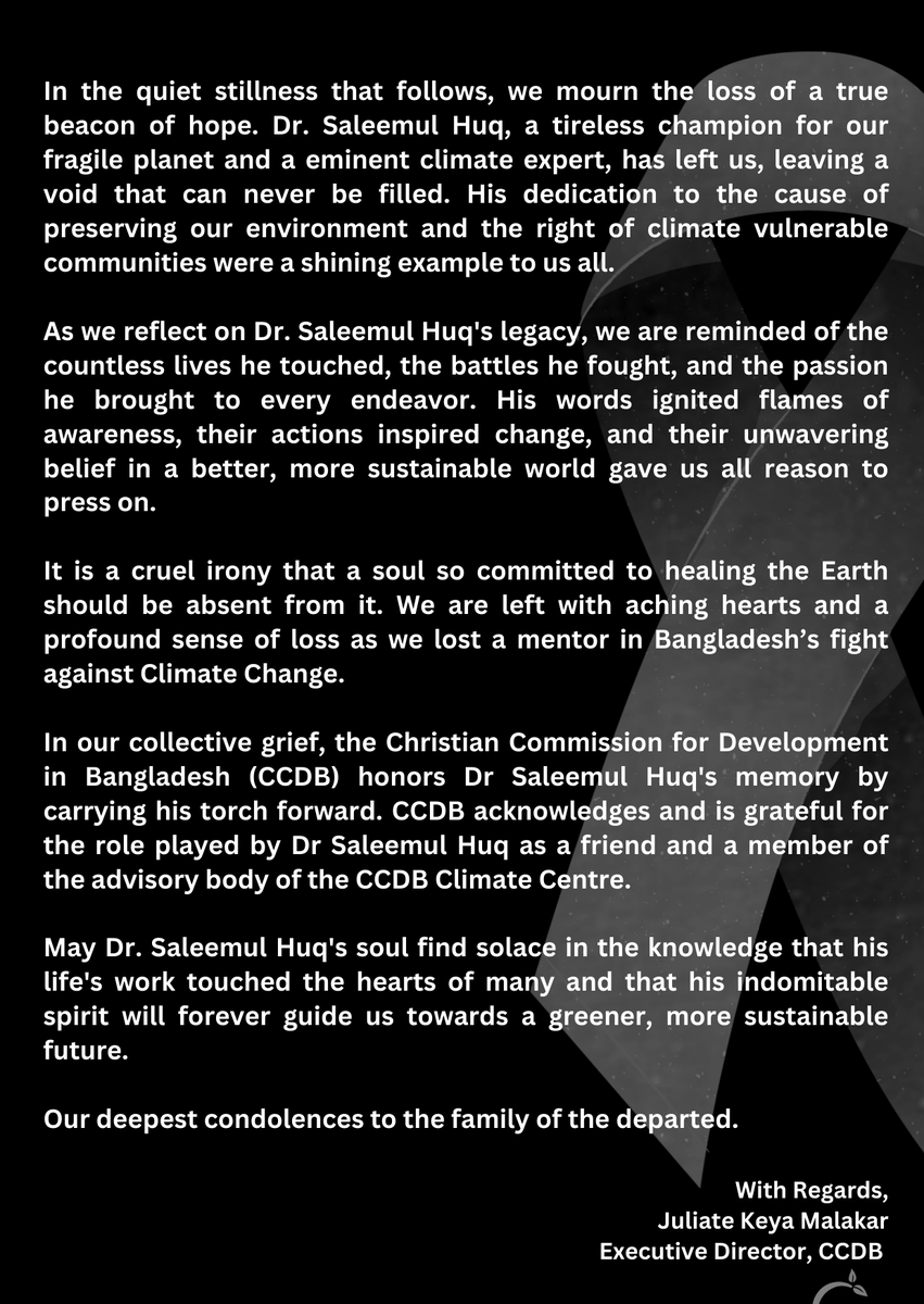 In our collective grief, the CCDB honors Dr Saleemul Huq's memory by carrying his torch forward. CCDB acknowledges and is grateful for the role played by Dr Saleemul Huq as a friend and a member of the advisory body of the CCDB Climate Centre.