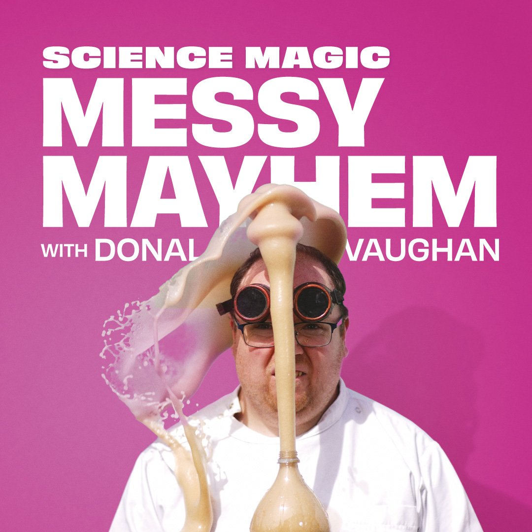 Science Magic-Messy Mayhem with
Donal Vaughan 
Sat 11 Nov, 2023
Doors 2pm / Show 2.30pm

Tickets from 
spiritstore.ie/event.php?even… 

Always exciting and sometimes very messy, learn about science and laugh your pants off while you do.
