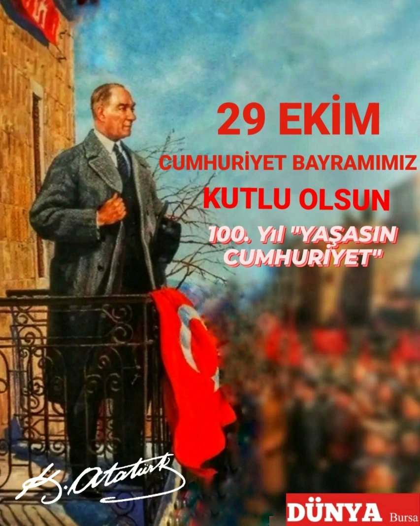 29 EKİM CUMHURİYET BAYRAMIMIZ KUTLU OLSUN. "YAŞASIN CUMHURİYET"

#29EkimCumhiyetBayramı #CUMHURIYETİMİZ100Yaşında #dünyagazetesi #Mustafa_Kemal_Atatürk