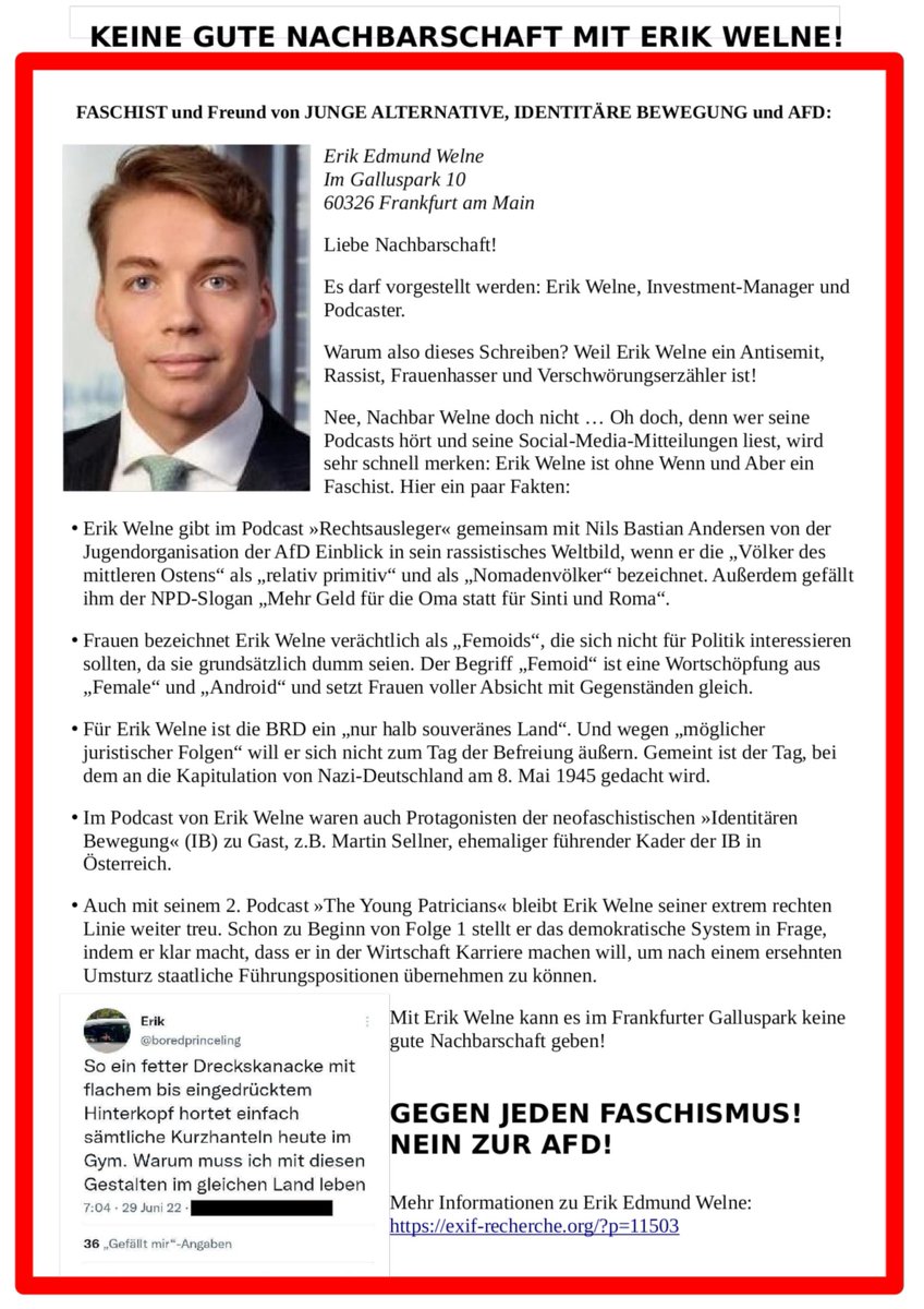 OUTING in #Frankfurt
Erik Welne – Faschist+Freund von #noJA, #noIB &amp; #noAfD

Bereits am 28.09.2023 wurde Erik Welne in seiner Wohnsiedlung im Frankfurter Gallus geoutet. Dazu wurde sein Haus und der dazugehörige Innenhof mit Infomaterial+Farbe verziert.

▶️antifa-frankfurt.org/2023/10/26/out…