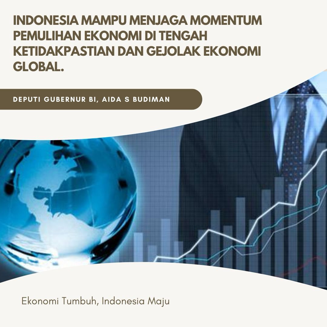 Deputi Gubernu BI : Indonesia Mampu Menjaga Momentum Pemulihan Ekonomi Di Tengah Ketidakpastian Dan Gejolak Ekonomi Global.

#EkonomiPulih #IndonesiaBangkit #EkonomiKuat #IndonesiaMaju