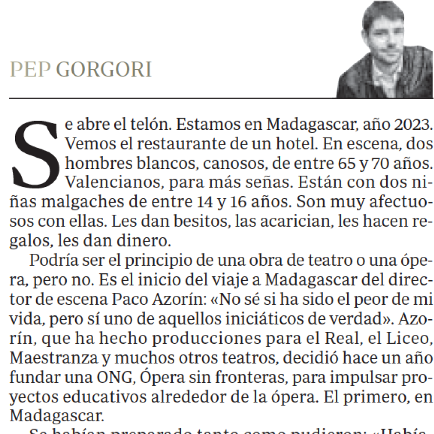 Es el primer párrafo más repugnante que he escrito jamás, pero vale la pena si así ayudamos a arreglar un poquito el mundo. Gracias, @PacoAzorin por contarme estas vivencias con @operasinfronter para la contra de hoy de @abc_es abc.es/cultura/paco-a…