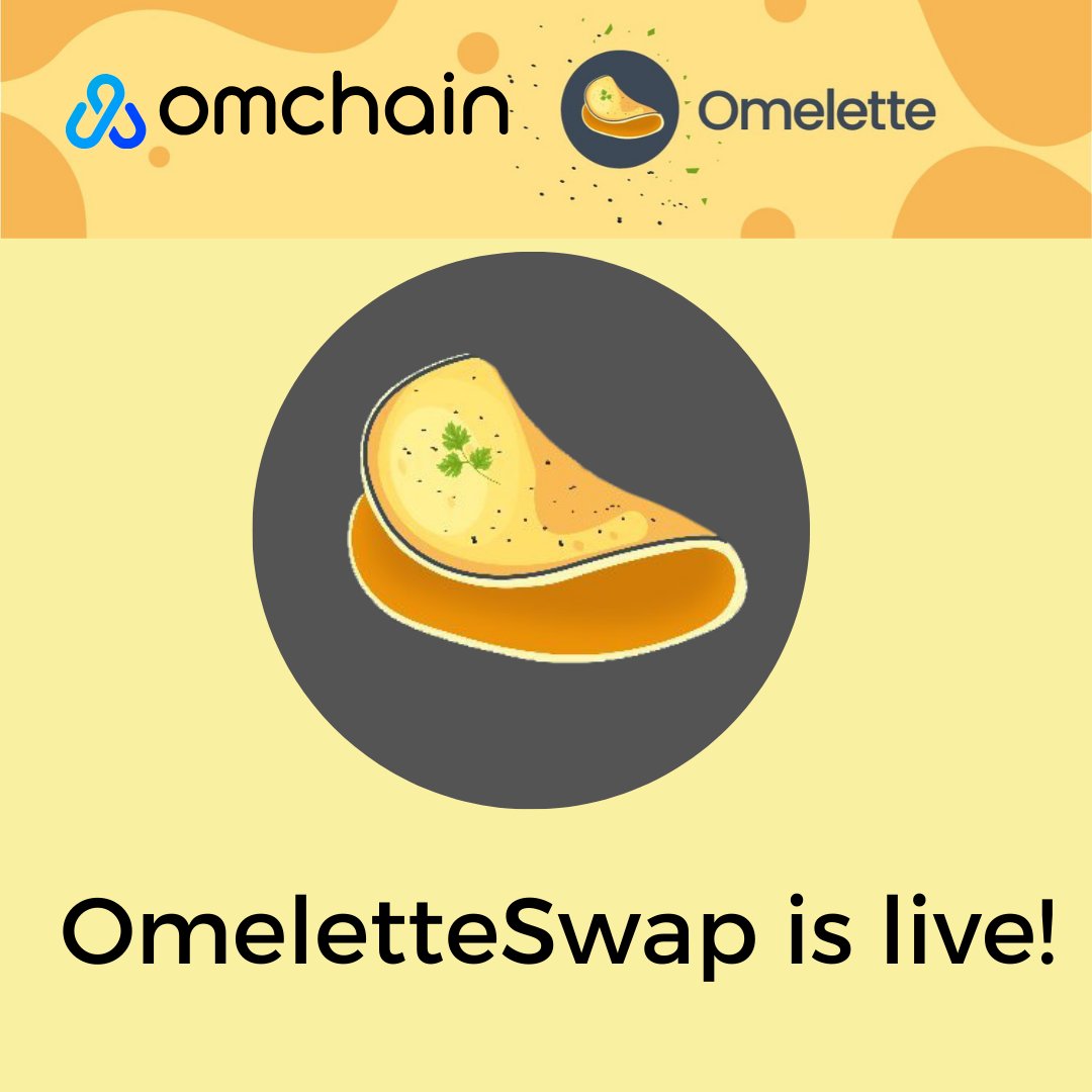 OmeletteSwap is live!
@OmeletteSwap @omchainio
 #OmeletteSwap #omchainio
#dex #swap #decentralisedFinance