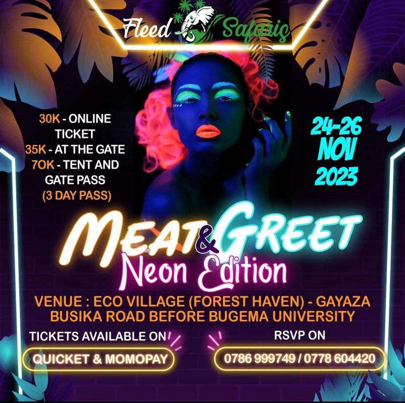 Meat 🍖 and greet the neon edition is heerreeee 🔥on 24-26 Nov at Eco village gayaza
#meatandgreet
#neonedition