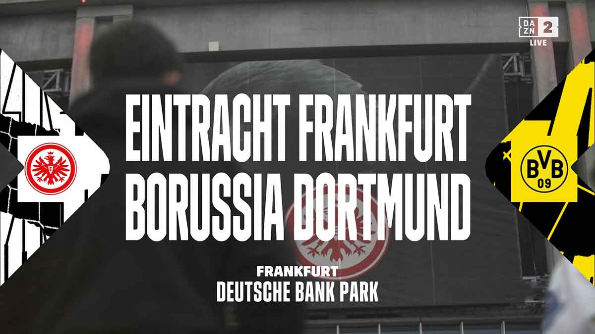 Eintracht Frankfurt vs Dortmund