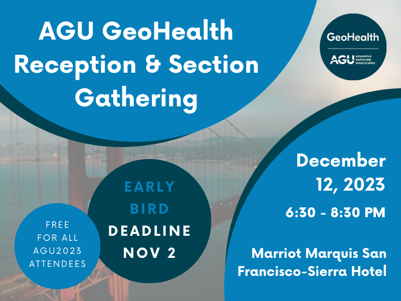 Calling all @AguGeohealth section members and those interested in #GeoHealth the AGU2023 meeting, come to our GeoHealth Reception and Section Gathering, it's FREE! See the date and location👇 The Early Bird registration for the AGU2023 meeting is due soon: register by Nov 2!