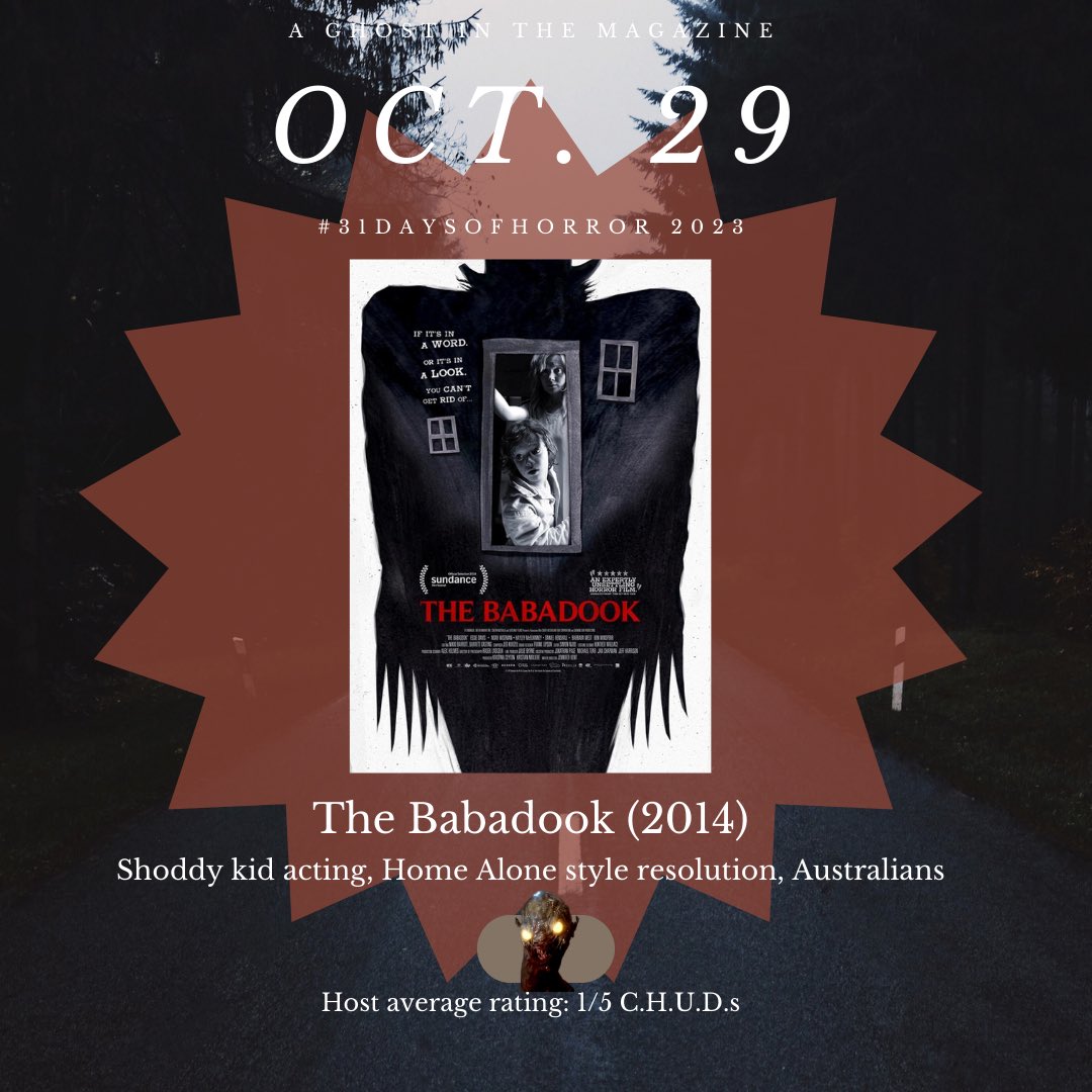 If it’s in a tweet, or it’s in a tok
Day 29 is the #Babadook’s!

That’s right, tonight’s selection for #31DaysOfHorror is the 2014 Australian creep-show, #TheBabadook