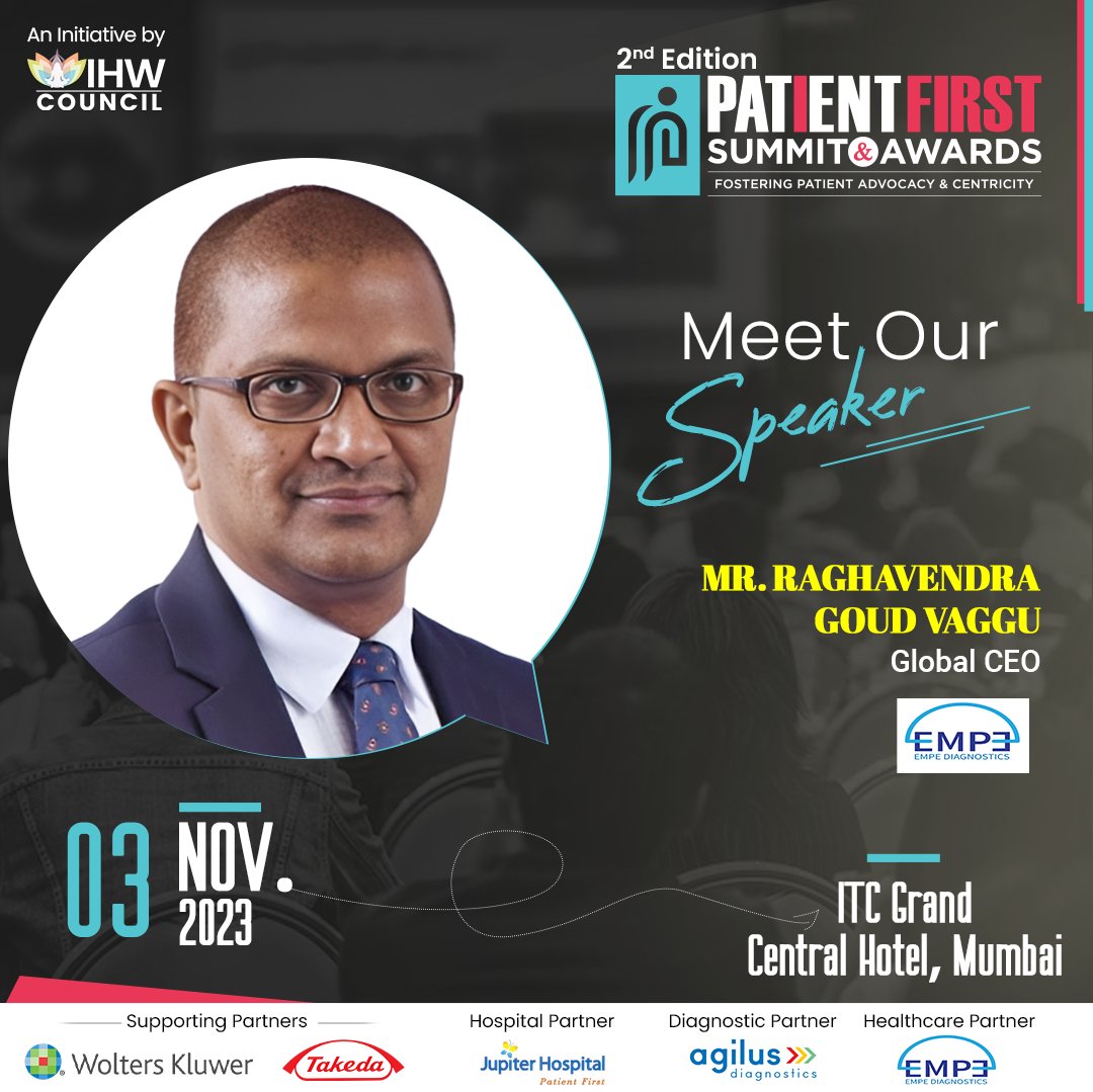 IHWCouncil's tweet photo. We are honored to announce Raghavendra Goud Vaggu, Global CEO, @EMPEdiagnostics as a distinguished speaker at the 2nd IHW Patient First Summit & Awards on November 3rd at ITC Grand Central Hotel, Mumbai!

Join us to hear his perspective on patient-centric care and the future of healthcare.

Register as Delegate👉https://t.co/07sPRf4GKP

Set a Reminder to Watch LIVE on 👇
Facebook👉https://t.co/a4TzplecVi
LinkedIn👉https://t.co/77Bl1ha2YX
YouTube👉 https://t.co/WUnNVXqoot

#PatientFirstSummit #PatientCentricCare #PatientFirstAwards @wkhealth @Wolters_Kluwer  @TakedaPharma @JupiterLifeline @agilusDx @vaggu88