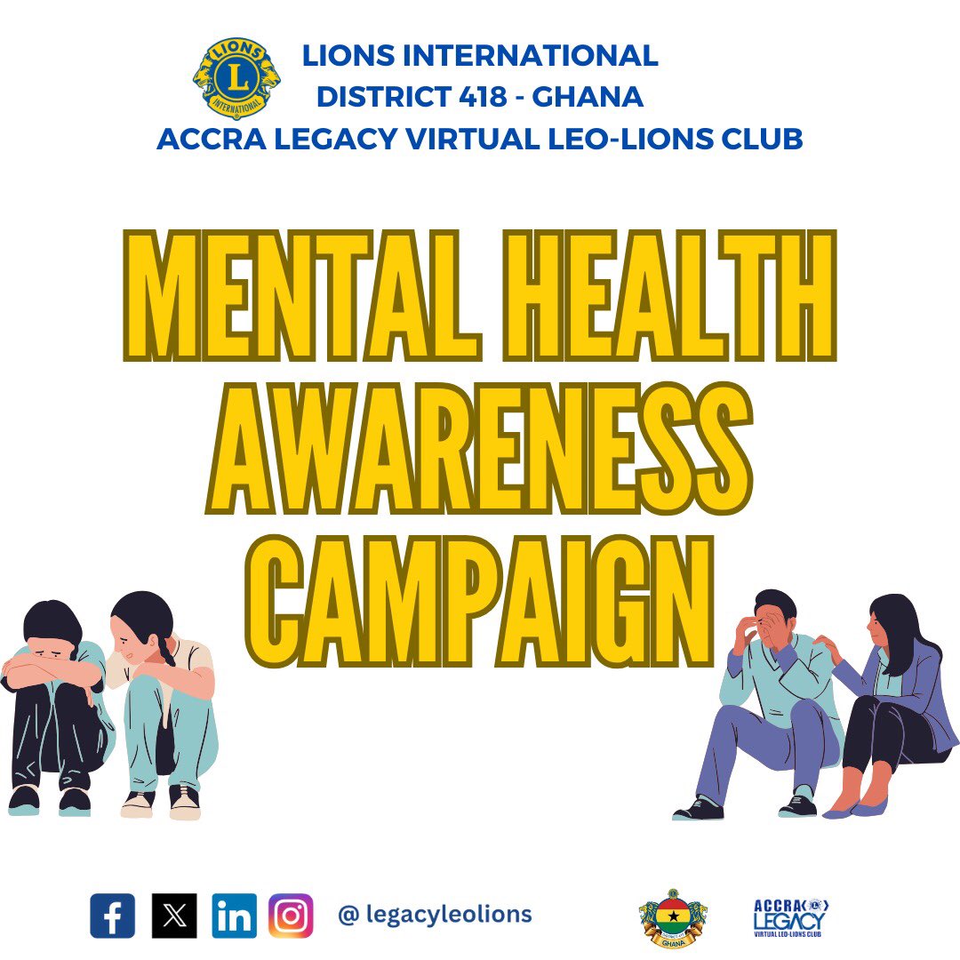 Breaking the silence, one conversation at a time. 
Join our Mental Health Awareness Campaign and let's create a world where everyone feels heard and understood.

#MentalHealthMatters 
#TogetherWeHeal
#AccraLegacy
#LegacyLeoLions
#VirtualClub
#LeoLions
#WeServe
#District418