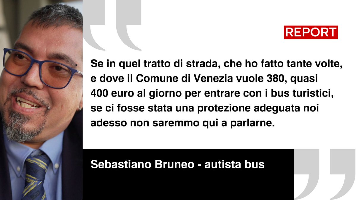 "Se in quel tratto di strada, che ho fatto tante volte, e dove il Comune di Venezia vuole 380, quasi
400 euro al giorno per entrare con i bus turistici, se ci fosse stata una protezione adeguata noi adesso non saremmo qui a parlarne"

#Report ora in diretta su #Rai3