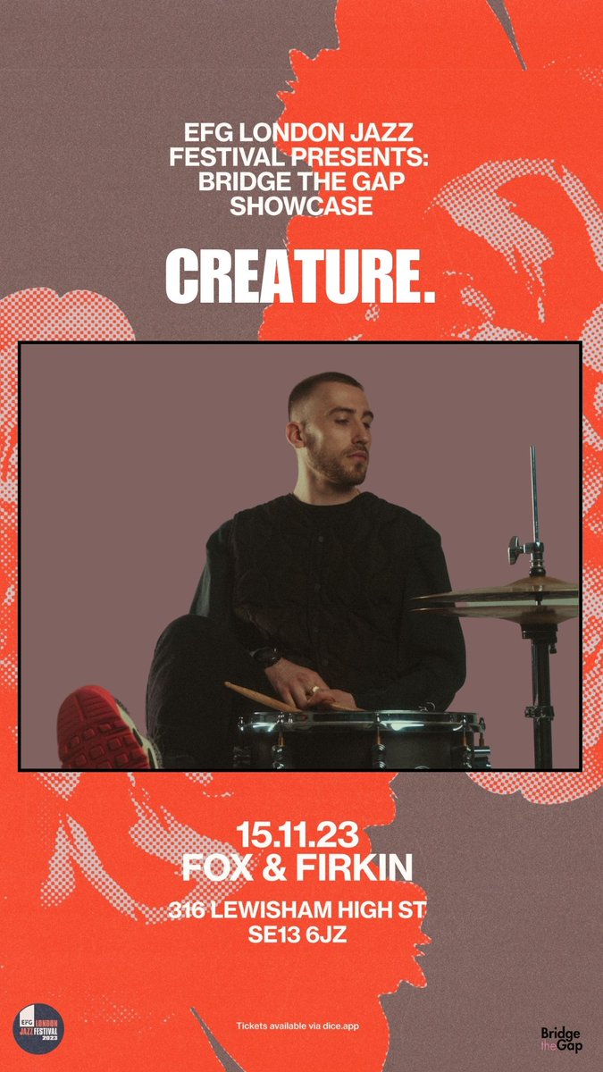 November 15th, Bridge The Gap Show Case at the Fox and Firkin, Part of The London Jazz Festival