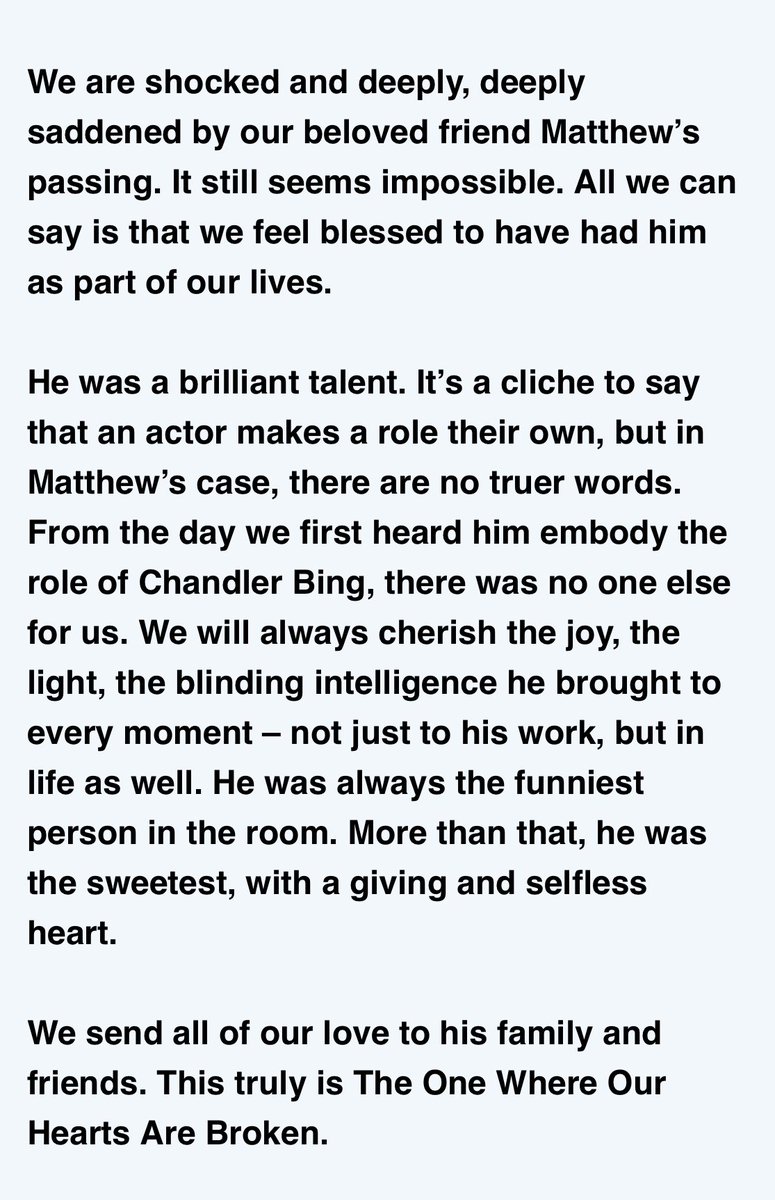 “We will always cherish the joy, light, the blinding intelligence he brought to every moment – not just to his work, but in life as well… This truly is The One Where Our Hearts Are Broken.”

— ‘Friends’ co-creators Marta Kauffman &amp; David Crane on Matthew Perry’s tragic passing
