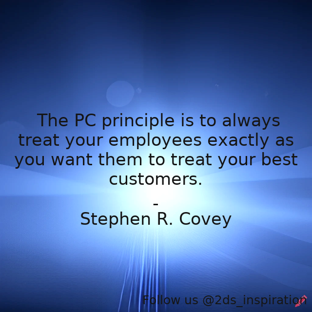 2ds_inspiration's tweet image. Author - Stephen R. Covey

#192080 #quote #business #costumer #employee #job #tip #treatment #work