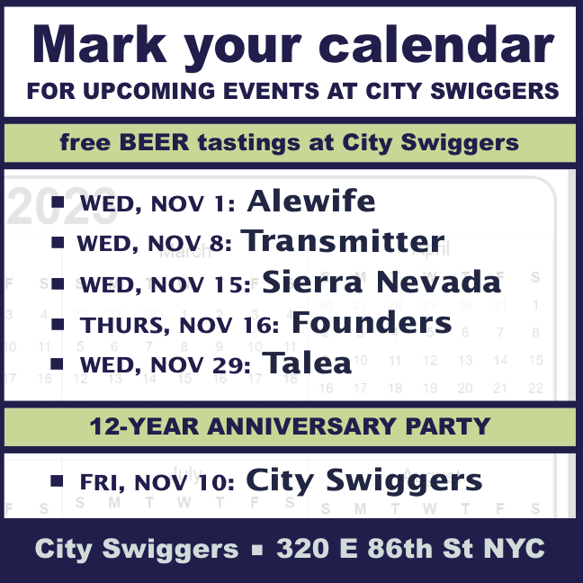 City Swiggers (1) Upcoming November tasting events (5:30-8pm) ... & (2) 12-year anniversary party 2023; Live band, special kegs all weekend (4pm–close) City Swiggers 320 E 86 NYC