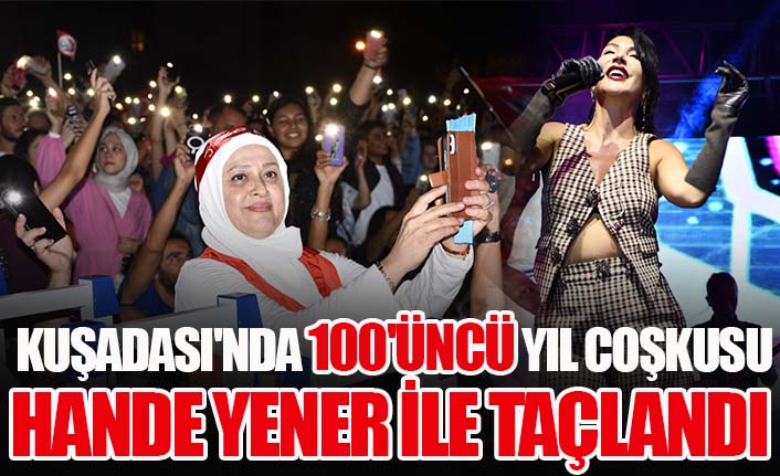 Kuşadası'nda 100'üncü yıl coşkusu Hande Yener ile taçlandı manset45.com/ege-haberleri/… @handeyener