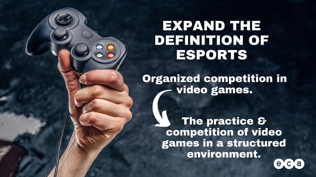🎮 At the ECA, we want to expand the definition of esports from organized competition in video games to the practice and competition of video games in a structured environment.  What do you think? 🗨️ #esports #gaming