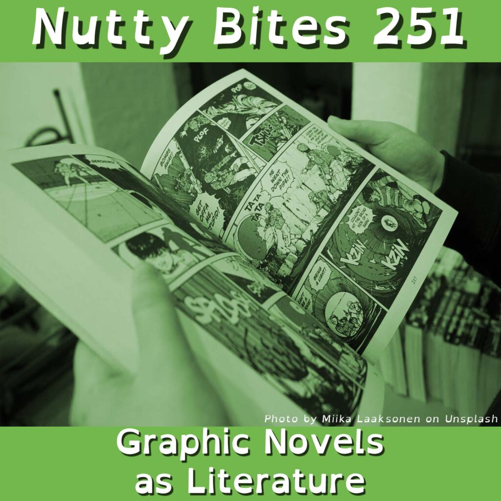 Nutty Bites 251: Graphic Novels as Literature dlvr.it/Sy74cR