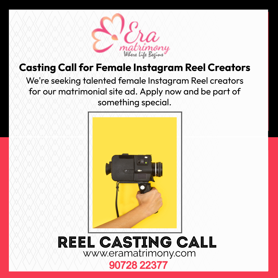 Casting Call for Female Instagram Reel Creators.
.
We're seeking talented female Instagram Reel creators for our #matrimonialsite ad. Apply now and be part of something special.
Please send your details via WhatsApp or call.
eramatrimony.com
90728 22377
.
#eramatrimony