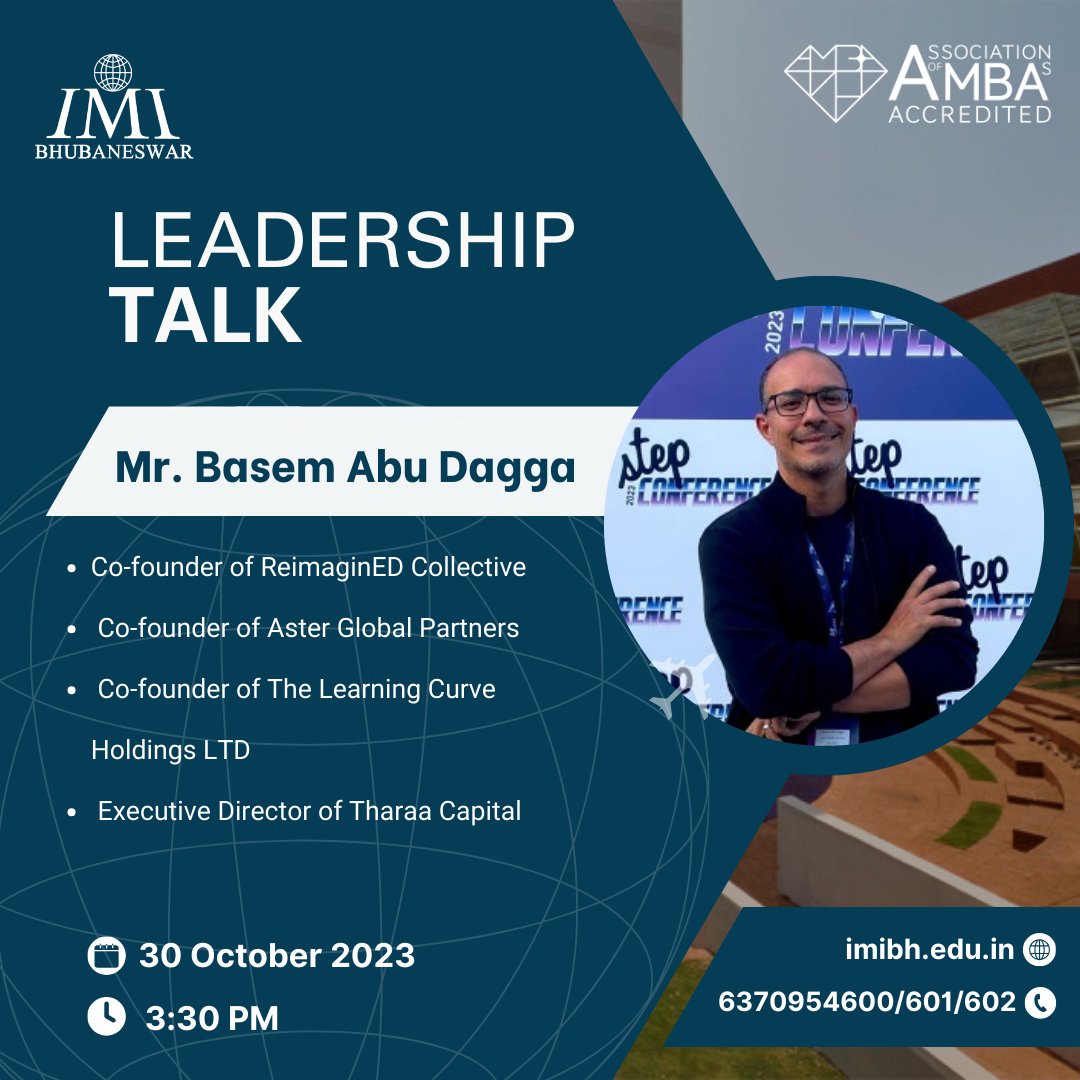 IMI_Bhubaneswar's tweet image. October 30, 2023, 3:30 p.m.: Join IMI Bhubaneswar for a talk by Mr. Basem Abu Dagga from Reimagined Collective. His leadership in education, healthcare, and real estate will inspire.

#IMIBH #leadershiptalk
