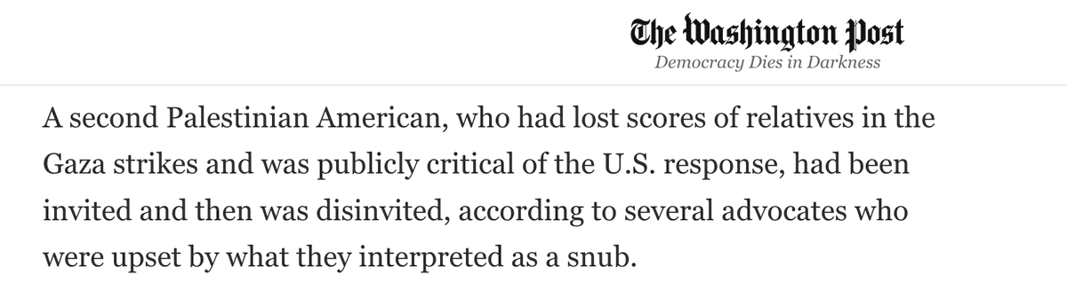 aaronjmate's tweet photo. According to the Washington Post, a Palestinian-American who "lost scores of relatives in the Gaza strikes and was publicly critical of the U.S. response" was disinvited from a White House meeting with Biden. 

If I were Genocide Joe, I wouldn't want to face this person either. https://t.co/TZs28DDA1F