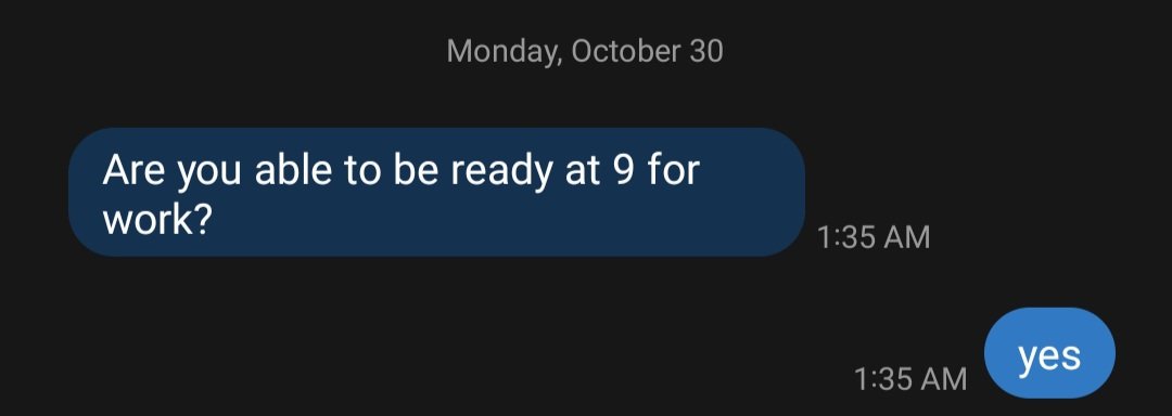 my boss texting me at 1:30 am, like gurl are you gonna be up by then 🧐💀