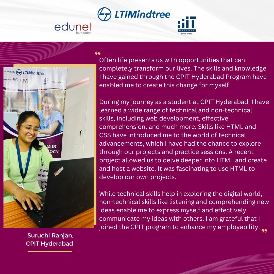 Suruchi Ranjan shares her transformative journey with CPIT Hyderabad, where technical skills like web development and non-technical abilities like effective communication have shaped her future!

#LTIMindtree #EdunetFoundation #IIIT #CPITProgram #SkillsBuilding #CPIT