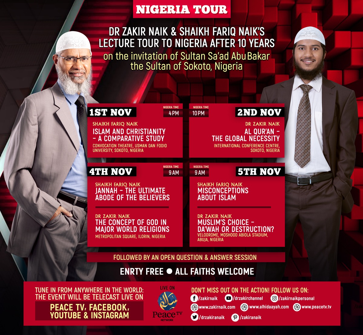 NIGERIA TOUR Dr Zakir Naik & Shaikh Fariq Naik’s Lecture Tour to Nigeria after 10 years on the invitation of Sultan Sa’ad AbuBakar the Sultan of Sokoto, Nigeria.