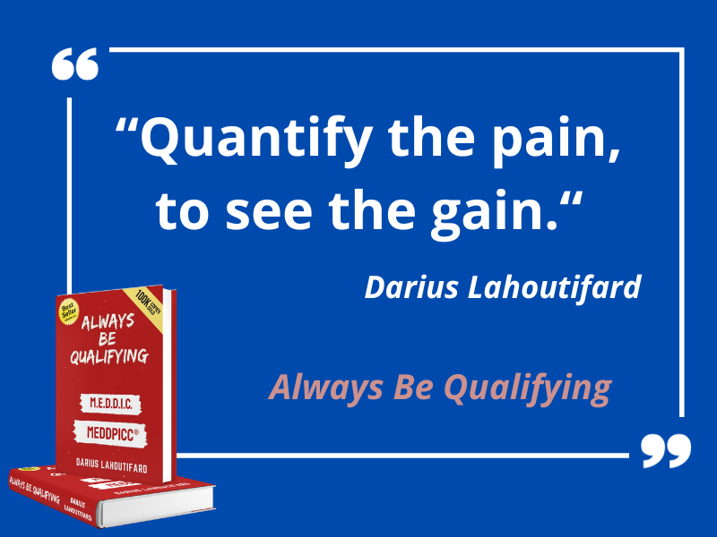 Quantify the pain,

To see the gain.