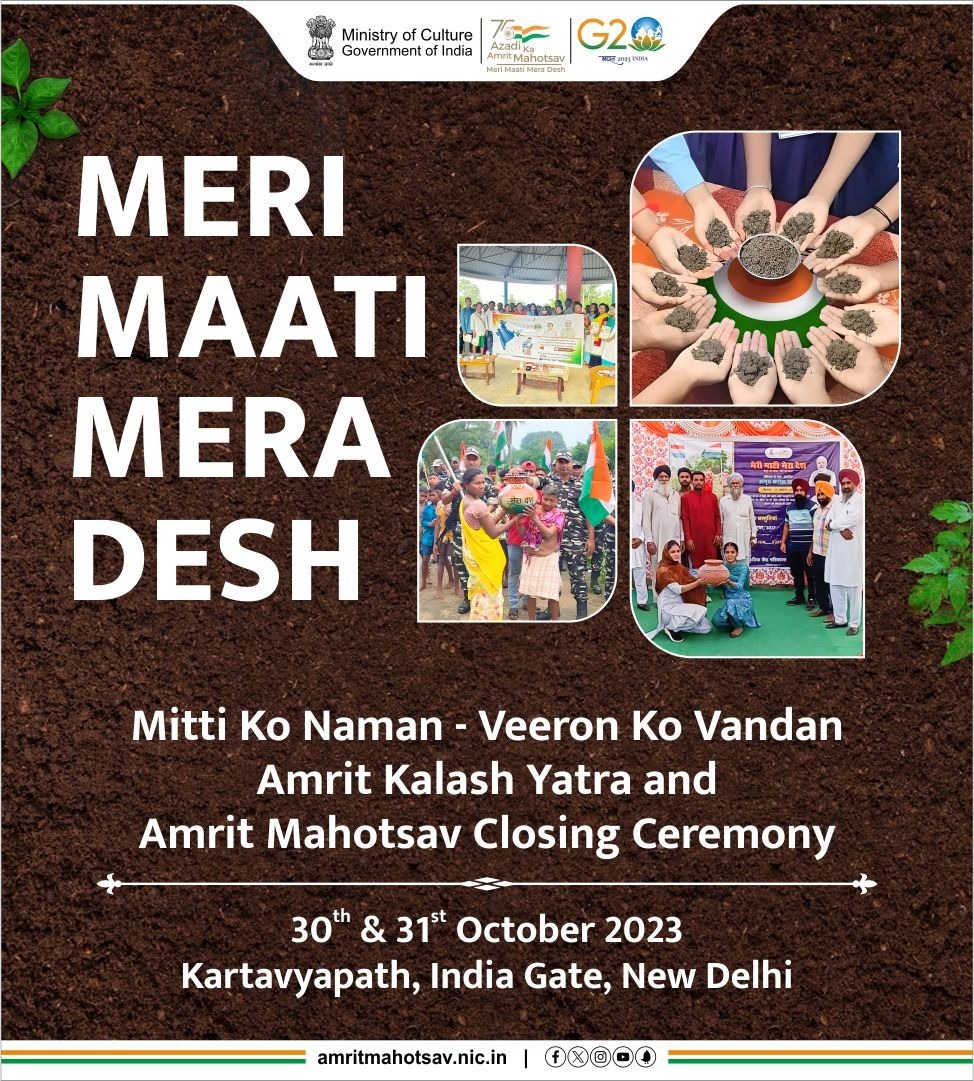 AmritMahotsav's tweet photo. To watch history in the making, participate in the grand closing ceremony of Meri Maati Mera Desh! 

Join the biggest janbhagidari movement that pays tribute to our freedom fighters &amp; bravehearts. 30th &amp; 31st Oct'23 at Kartavyapath, Delhi.

#AmritMahotsav #AmritMahotsavSamapan https://t.co/bXlidb6k3E
