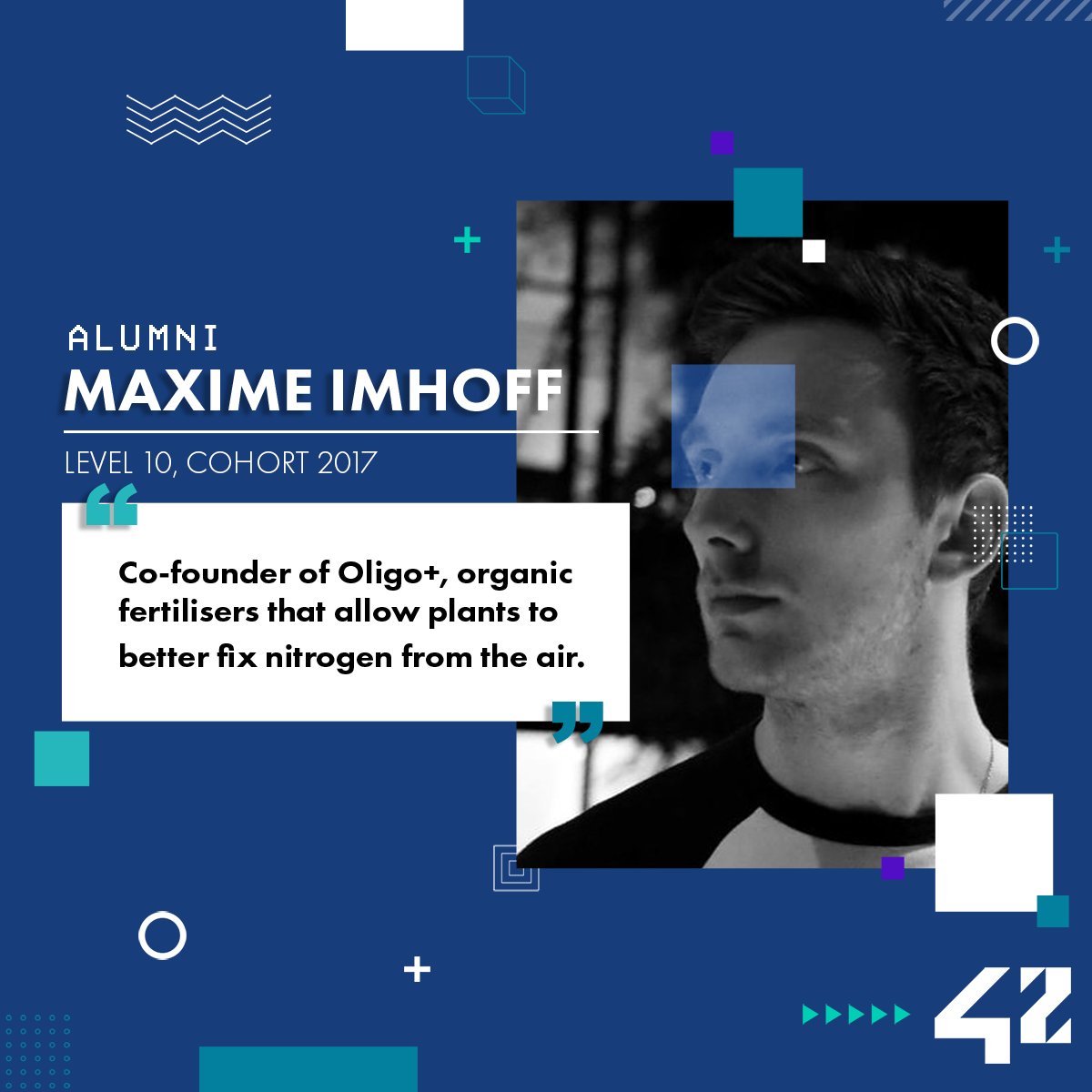 Starting a new week means… It’s #alumonday again! 🧑‍🎓

Today, we introduce you to Maxime Imhoff, cofounder of Oligo+, which sells organic fertilisers that allow plants to better capture Nitrogen from the air. 🌱

#42 #42network #born2code #alumni