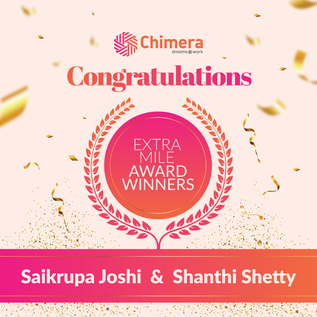 Saikrupa Joshi and Shanthi Shetty won the Extra Mile Award for July to September 2023. Congratulations!

We appreciate your contributions to our team and your dedication to our customers and organization.

#extramileaward #chimeratechnologies #rewardsandrecognition #chimeratech