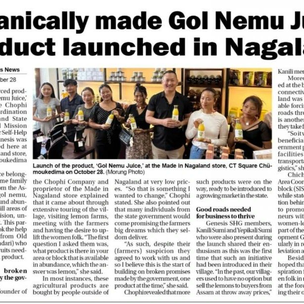 Genesis SHG of Wokha district in collab. with Chopy-retail brand marketing partner `Made in Nagaland’ launch Gol Nemu Juice on Oct. 28, at CT Square, Chümoukedima. The juice is crafted and processed by women entrepreneurs from SHGs of NSRLM @DAY_NRLM @MyGovNagaland @MoRD_GoI