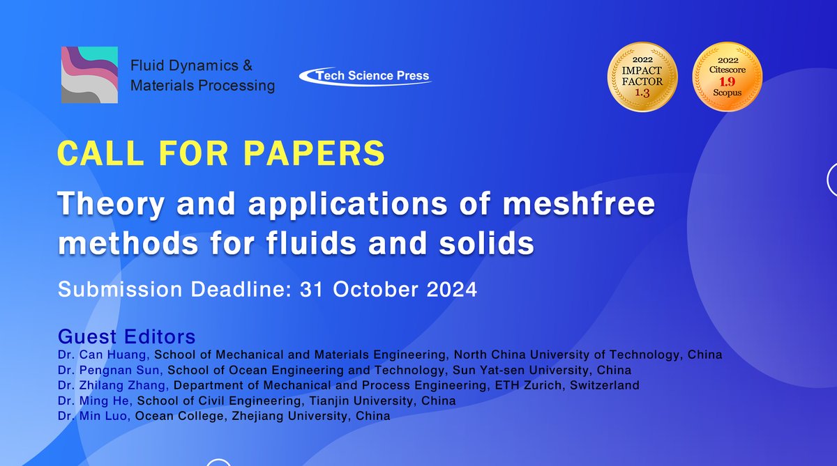 📢 #specialissue #CallforPapers FDMP-Fluid Dynamics & Materials Processing new special issue “Theory and applications of meshfree methods for fluids and solids” is open for submission now.
👉techscience.com/fdmp/special_d…
#MeshfreeMethod #FluidMechanics #SolidMechanics #FDMP